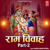 Ram Vivah (Part-2)